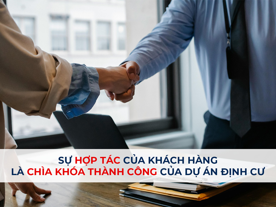 Sự hợp tác của khách hàng là chìa khóa thành công của dự án định cư